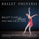 Ballet Universe CD 3 -- Point Work For All Levels